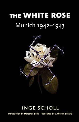 The White Rose: Munich 1942-1943 Cover