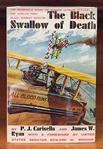 The Black Swallow of Death: The Incredible Story of Eugene Jacques Bullard, The World's First Black Combat Aviator Cover