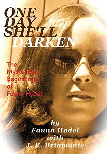 One Day She'll Darken: The Mysterious Beginnings of Fauna Hodel Cover