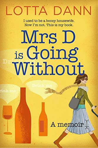 Mrs D is Going Without: A Memoir Cover