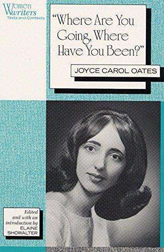 'Where Are You Going, Where Have You Been?': Joyce Carol Oates (Women Writers : Texts and Contexts) Cover