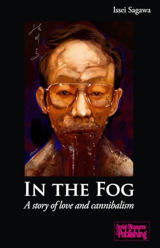 In the Fog: A story of love and cannibalism Cover