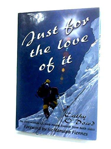Just For The Love of It. The First Woman to Climb Mount Everest From Both Sides Cover
