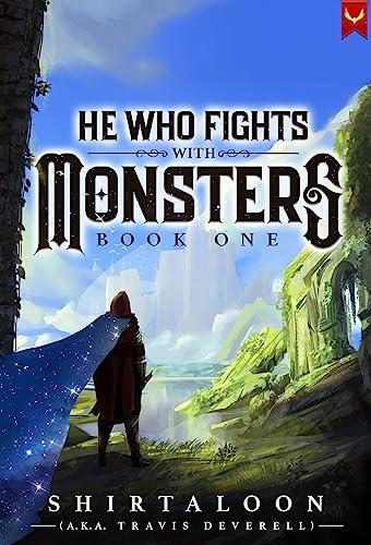 He Who Fights with Monsters: A LitRPG Adventure Cover