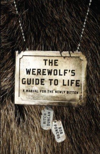 The Werewolf's Guide to Life: A Manual for the Newly Bitten Cover