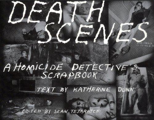 Death Scenes: A Homicide Detective's Scrapbook Cover