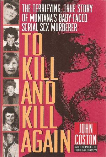 To Kill and Kill Again (Onyx True Crime ; Je 323) Cover