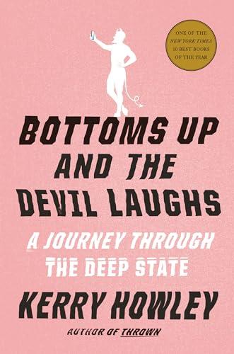 Bottoms Up and the Devil Laughs: A Journey Through the Deep State Cover