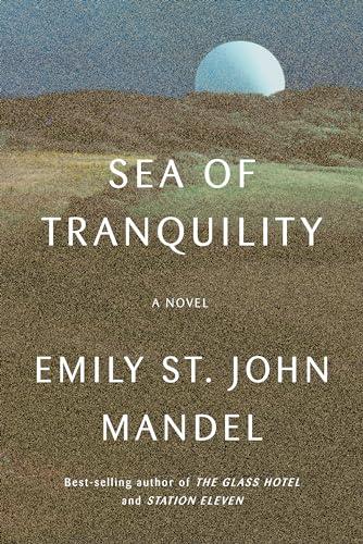 Sea of Tranquility: A novel Cover