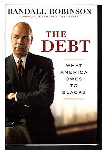 The Debt : What America Owes to Blacks Cover