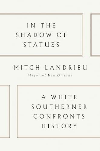 In the Shadow of Statues: A White Southerner Confronts History Cover