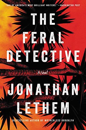 The Feral Detective: A Novel Cover