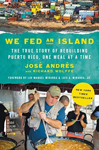 We Fed an Island: The True Story of Rebuilding Puerto Rico, One Meal at a Time Cover