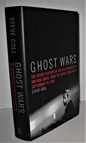 Ghost Wars: The Secret History of the CIA, Afghanistan, and bin Laden, from the Soviet Invasion to September 10, 2001 Cover