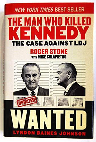 The Man Who Killed Kennedy: The Case Against LBJ Cover