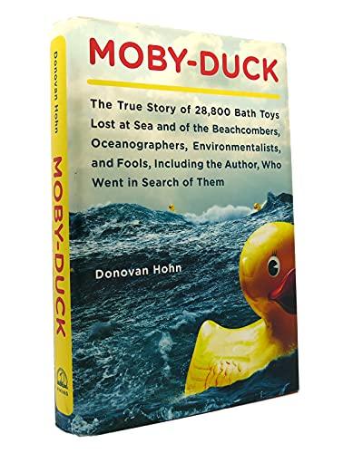 Moby-Duck: The True Story of 28,800 Bath Toys Lost at Sea & of the Beachcombers, Oceanograp hers, Environmentalists & Fools Including the Author Who Went in Search of Them Cover
