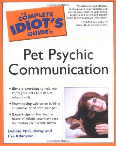 Complete Idiot's Guide to Pet Psychic Communication (The Complete Idiot's Guide) Cover