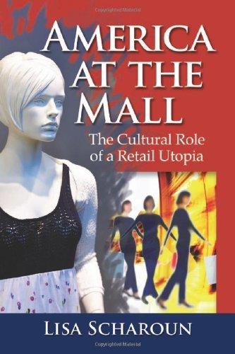 America at the Mall: The Cultural Role of a Retail Utopia Cover