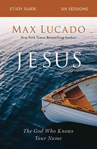 Jesus Bible Study Guide: The God Who Knows Your Name Cover