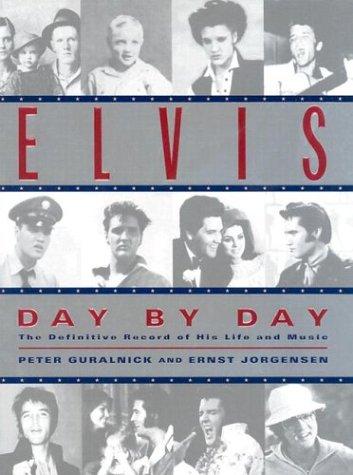 Elvis Day by Day: The Definitive Record of His Life and Music Cover