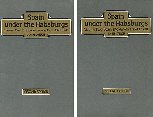 Spain under the Habsburgs (Volume 1: Empire and Absolutism, 1516-1598; Volume 2: Spain and America, 1598-1700) Cover