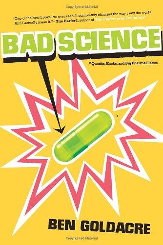 Bad Science: Quacks, Hacks, and Big Pharma Flacks Cover