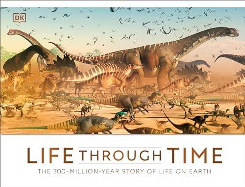 Life Through Time: The 700-Million-Year Story of Life on Earth (DK Panorama) Cover