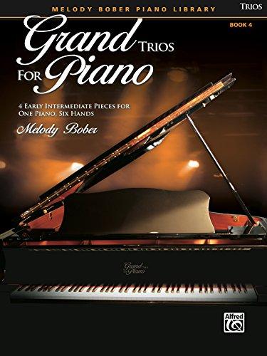 Grand Trios for Piano, Book 4: 4 Early Intermediate Pieces for One Piano, Six Hands Cover