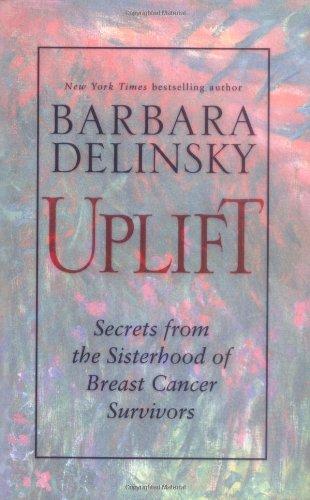 Uplift: Secrets from the Sisterhood of Breast Cancer Survivors Cover