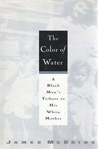 The Color of Water: A Black Man's Tribute to His White Mother Cover