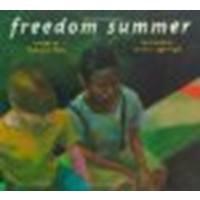 Freedom Summer by Deborah Wiles, Jerome Lagarrigue [Atheneum Books for Young Readers, 2001] Hardcover [Hardcover] Cover