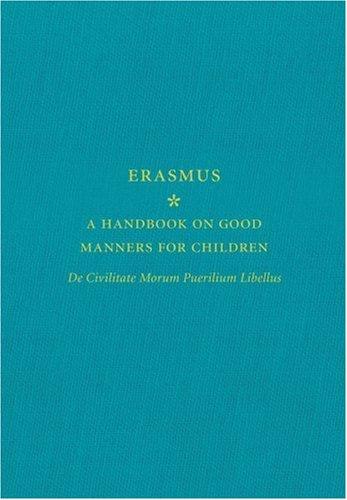 A Handbook on Good Manners for Children: De Civilitate Morum Puerilium Libellus Cover