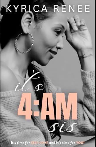 It's 4AM SIS: it's time for SELF-LOVE and it's time for YOU! Cover