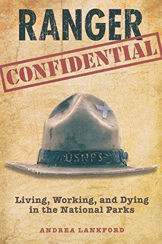 Ranger Confidential: Living, Working, and Dying in the National Parks Cover