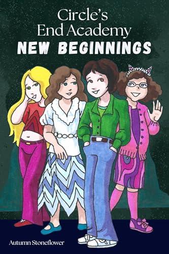 Circle's End Academy: New Beginnings Cover