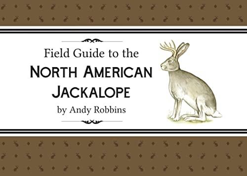 Field Guide to the North American Jackalope: Updated Edition Cover