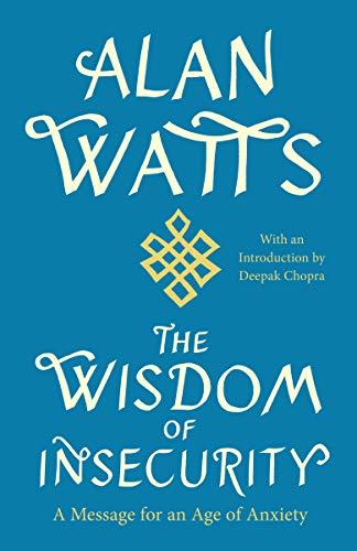 The Wisdom of Insecurity A Message for an Age of Anxiety Cover