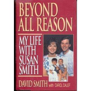 Beyond All Reason: My Life With Susan Smith Cover
