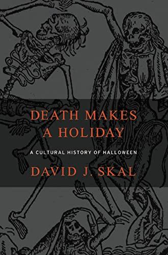 Death Makes a Holiday: A Cultural History of Halloween Cover