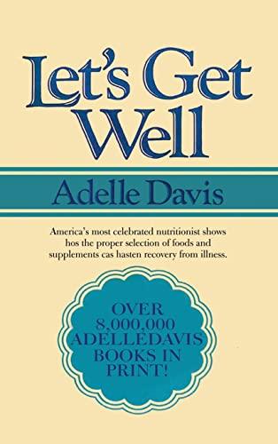 Let's Get Well: A Practical Guide to Renewed Health Through Nutrition Cover