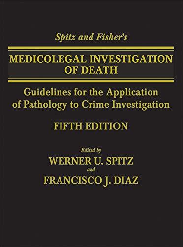 Spitz and Fisher's Medicolegal Investigation of Death: Guidelines for the Application of Pathology to Crime Investigation Cover