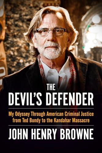 The Devil's Defender: My Odyssey Through American Criminal Justice from Ted Bundy to the Kandahar Massacre Cover