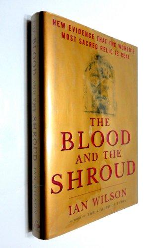 The Blood and the Shroud: New Evidence That the World's Most Sacred Relic is Real Cover