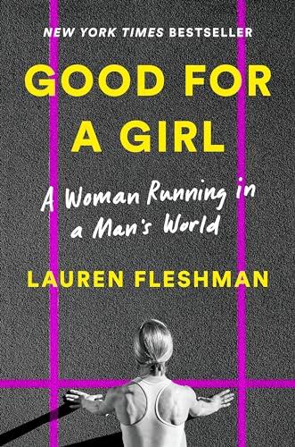 Good for a Girl: A Woman Running in a Man's World Cover