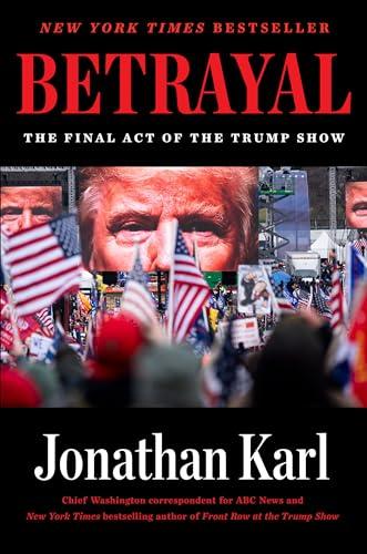 Betrayal: The Final Act of the Trump Show Cover