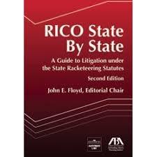 Rico State by State: A Guide to Litigation Under the State Racketeering Statutes Cover
