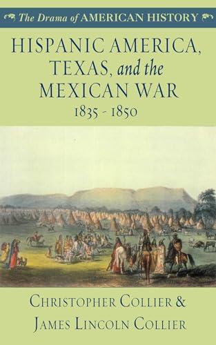 Hispanic America, Texas, and the Mexican War (The Drama of American History Series) Cover