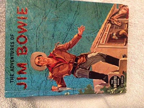 The adventures of Jim Bowie (The big little book) Cover