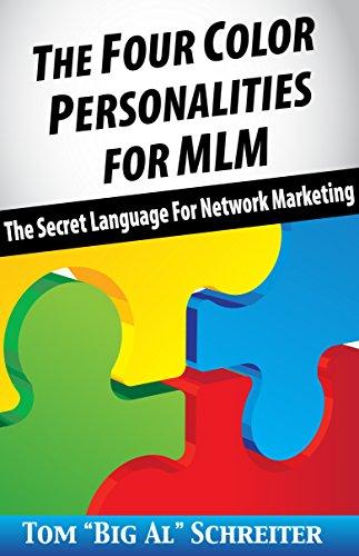 The Four Color Personalities For MLM: The Secret Language For Network Marketing Cover