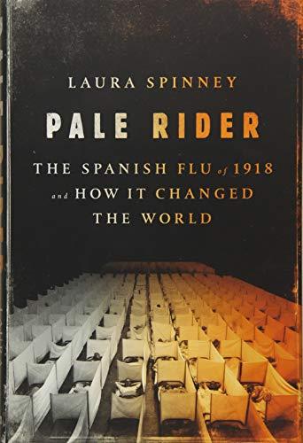 Pale Rider: The Spanish Flu of 1918 and How It Changed the World Cover